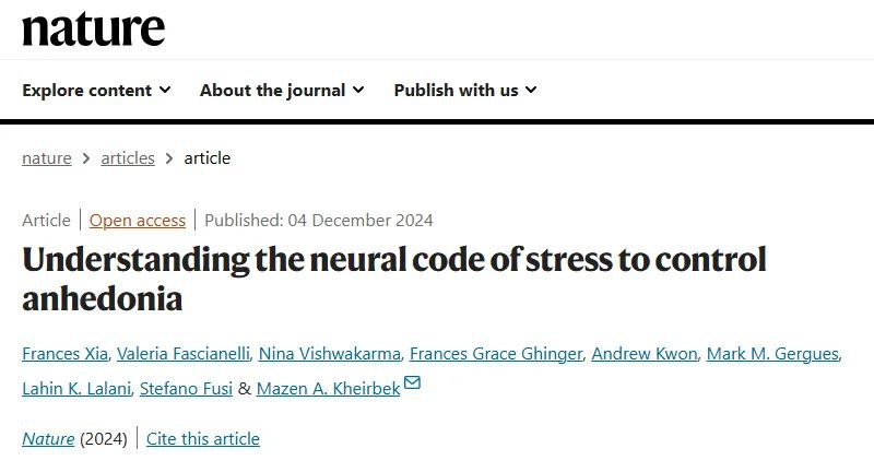 《Nature》报道:压力过大可引起部分人缺乏追寻“快感”的冲动2024年12月4日，来自美国加州大学旧金山分校等研究团队在 Nature 期刊发表了一篇题为《理解应激的神经密码以控制快感缺失》的研究论文